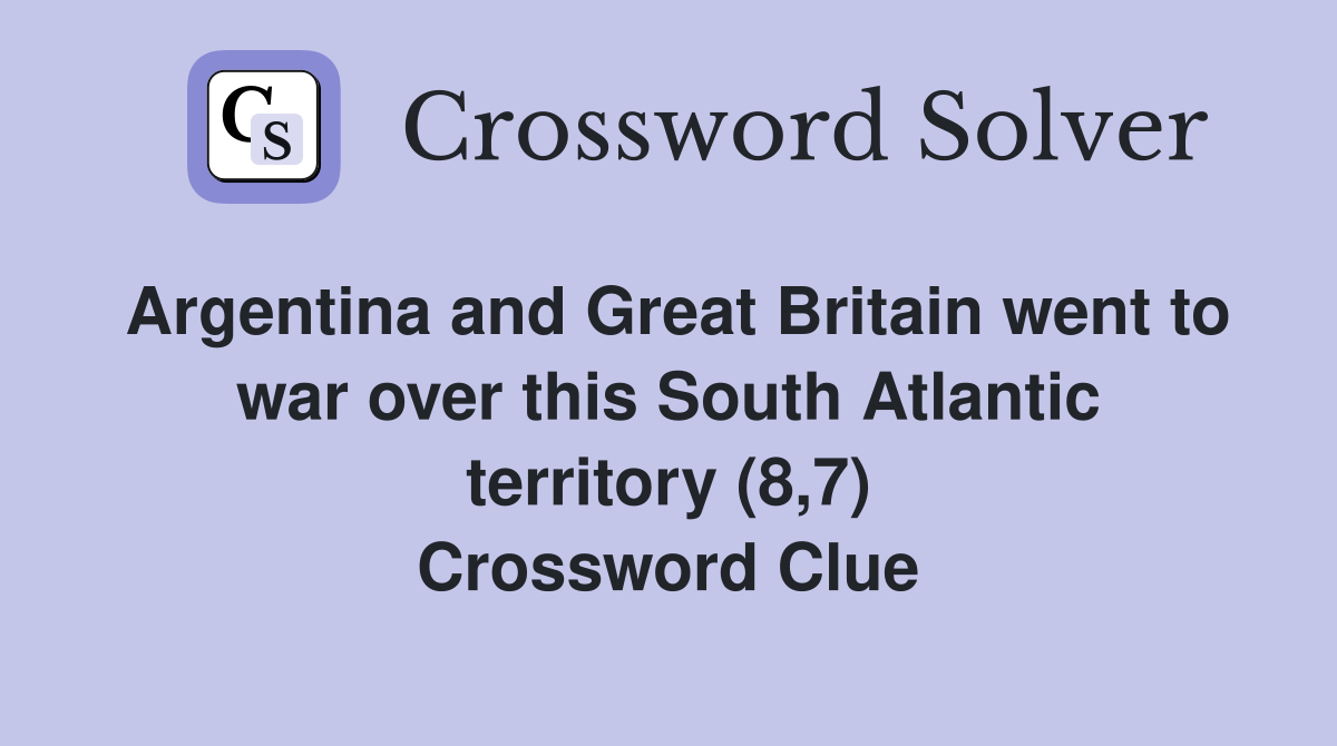 Argentina and Great Britain went to war over this South Atlantic